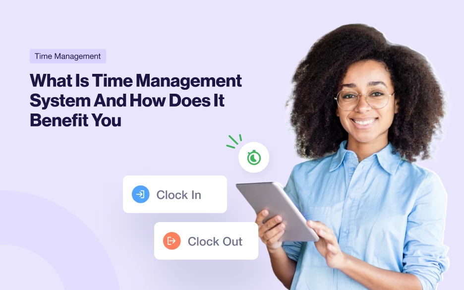 What Is Time Management System And How Does It Benefit You 