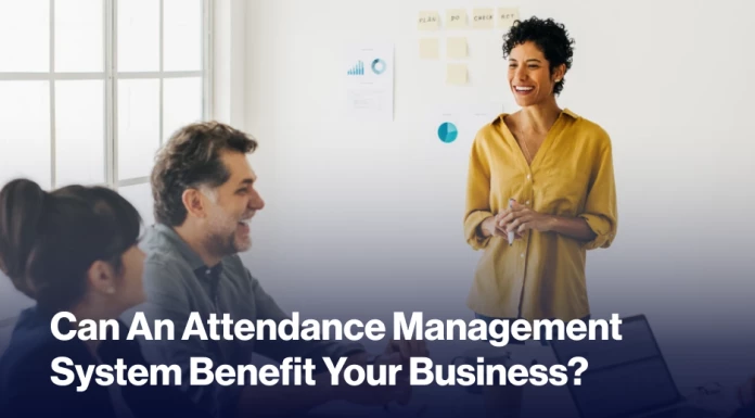 Can An Attendance Management System Benefit Your Business_